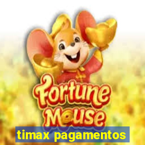 timax pagamentos